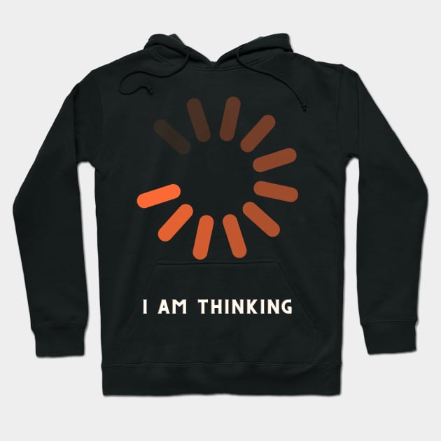 I am Thinking - Mens Funny Humor Sarcasm Hoodie by MADesigns